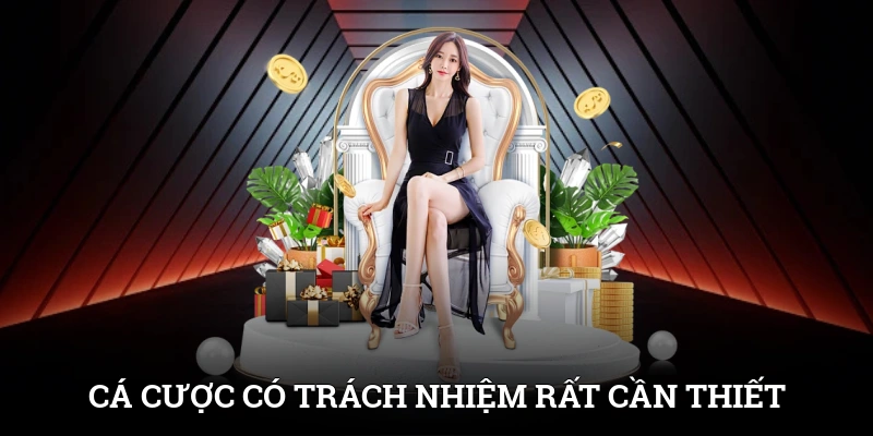 Cá cược có trách nhiệm rất cần thiết